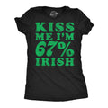 Kiss Me Im 67 Percent Irish Women's T Shirt product image 1