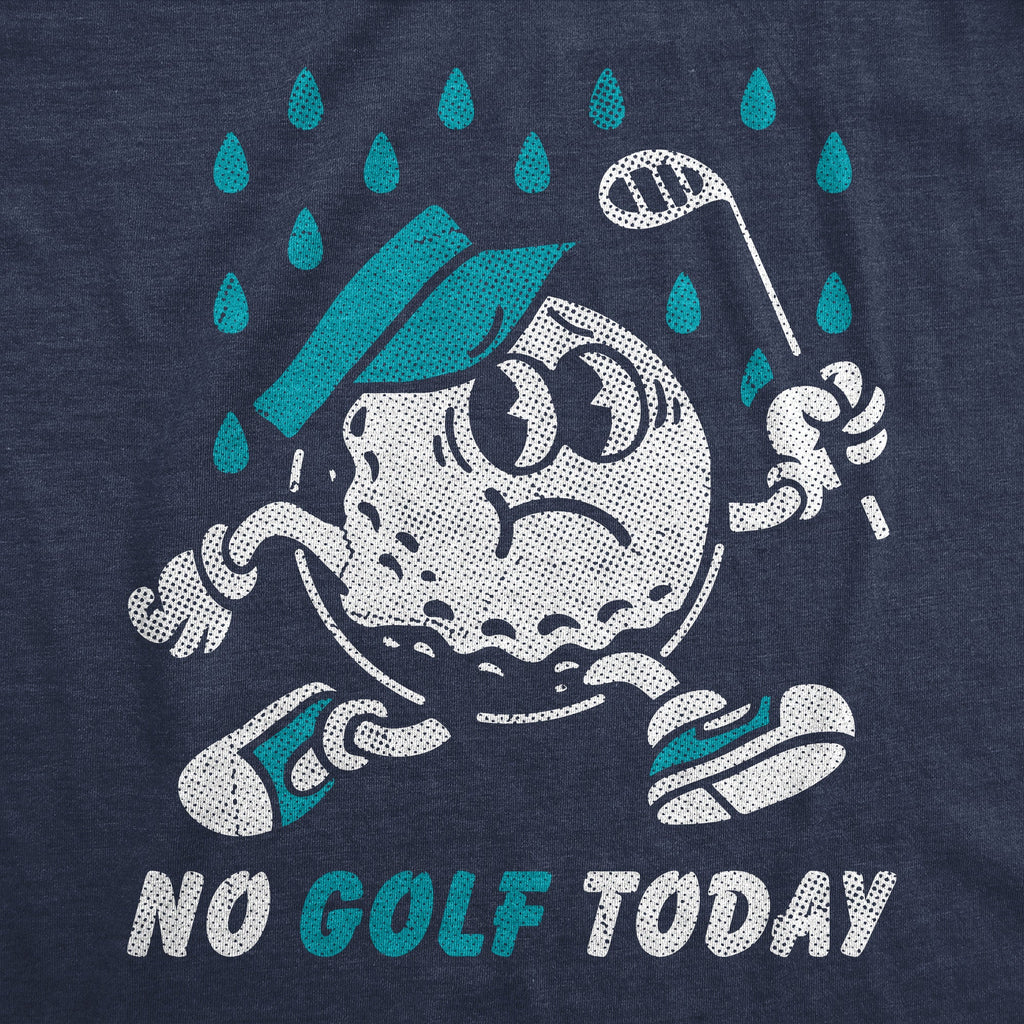 No Golf Today Men's T Shirt product image 3