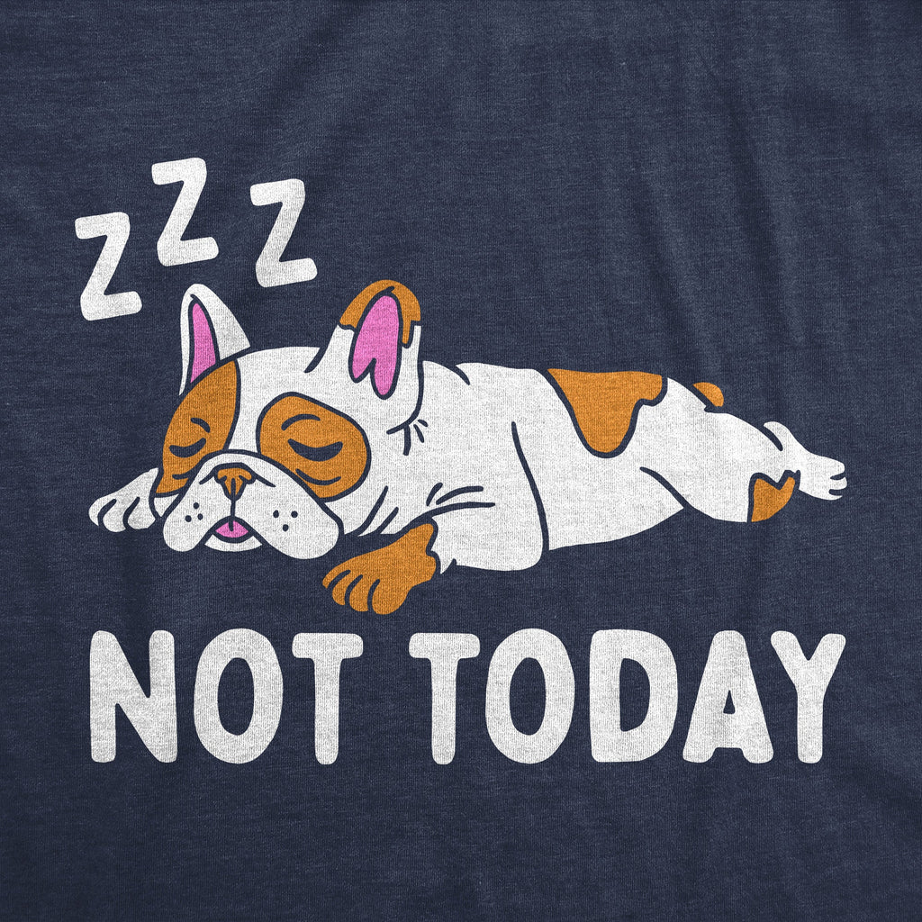 Not Today French Bull Dog Women's T Shirt product image 2