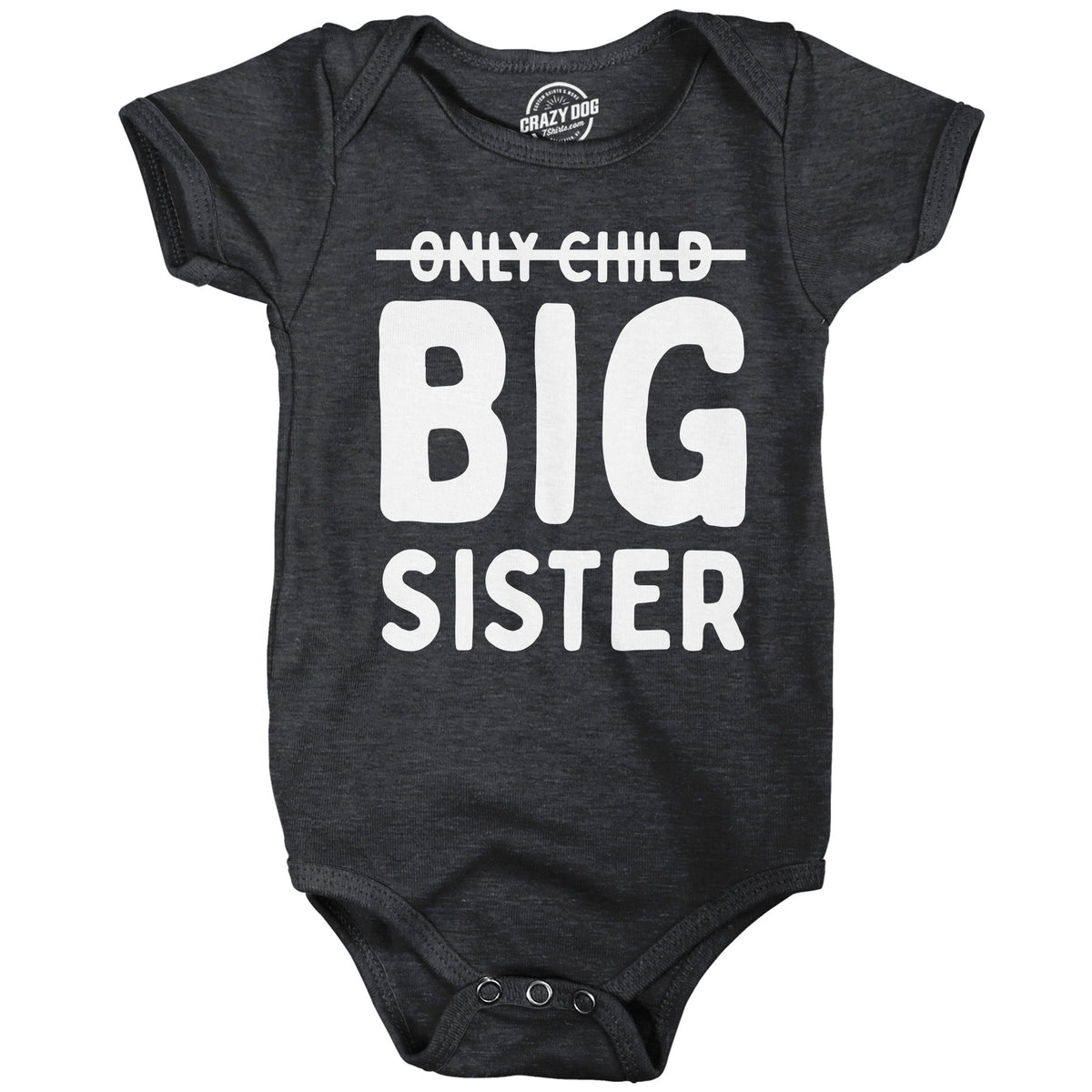 Only Child Big Sister Baby Bodysuit