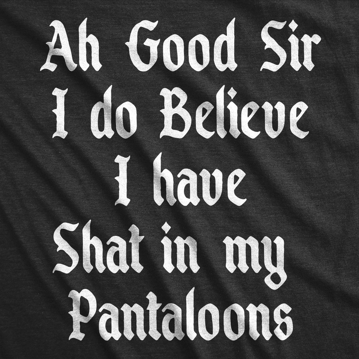 Ah Good Sir I Do Believe I Have Shat In My Pantaloons Baby Bodysuit