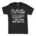 The Bridge I Said Id Cross If I Came To It Men's T Shirt product image 1