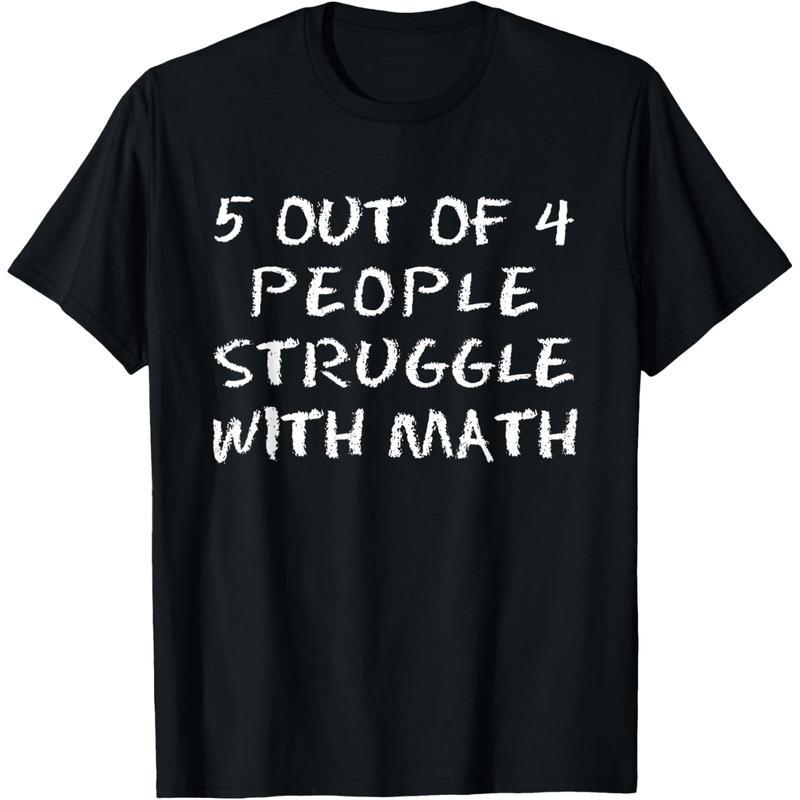 5 Out Of 4 People Struggle Math Lover Humor T-Shirt product image 1