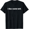Funny T Shirts I Like Weird Sarcastic Novelty Graphic product image 1