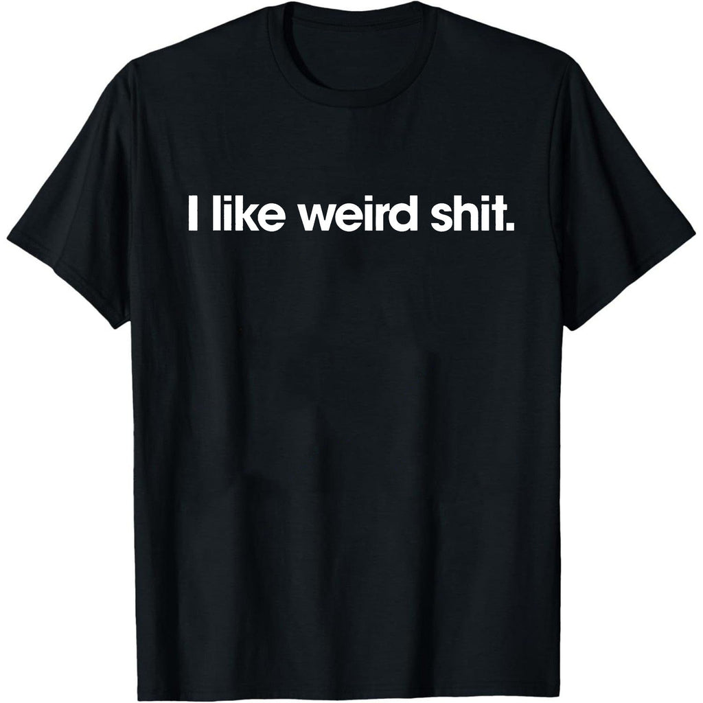 Funny T Shirts I Like Weird Sarcastic Novelty Graphic product image 8