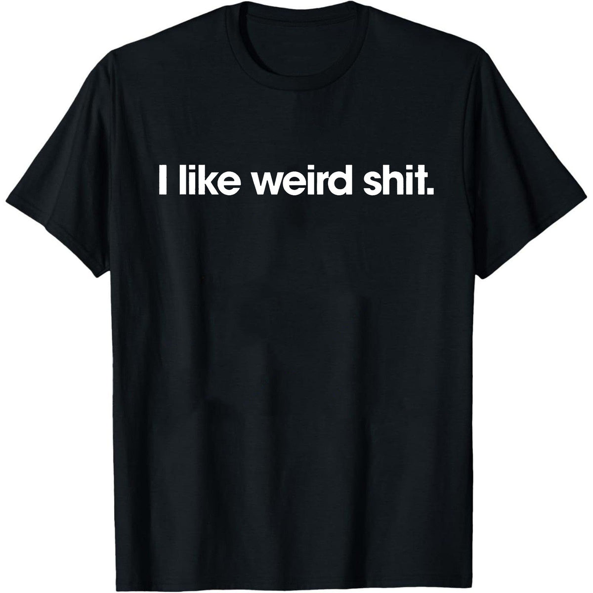 Funny T Shirts I Like Weird Sarcastic Novelty Graphic product image 8