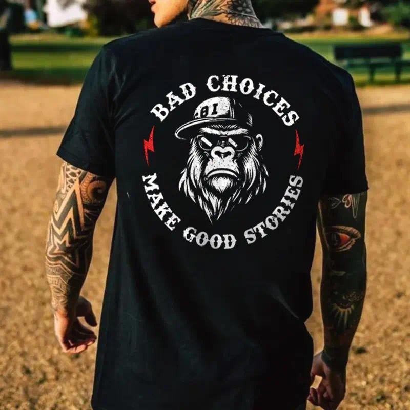 BAD CHOICES MAKE GOOD STORIES Chimpanzee T-shirt product image 3