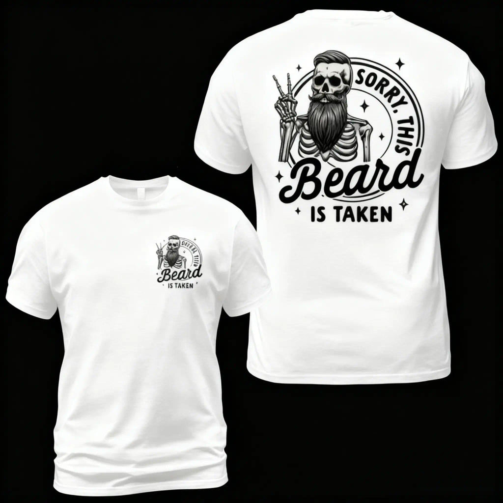 Beard Is Taken Funny Facial Hair T-Shirt - Sarcastic Humor product image 11