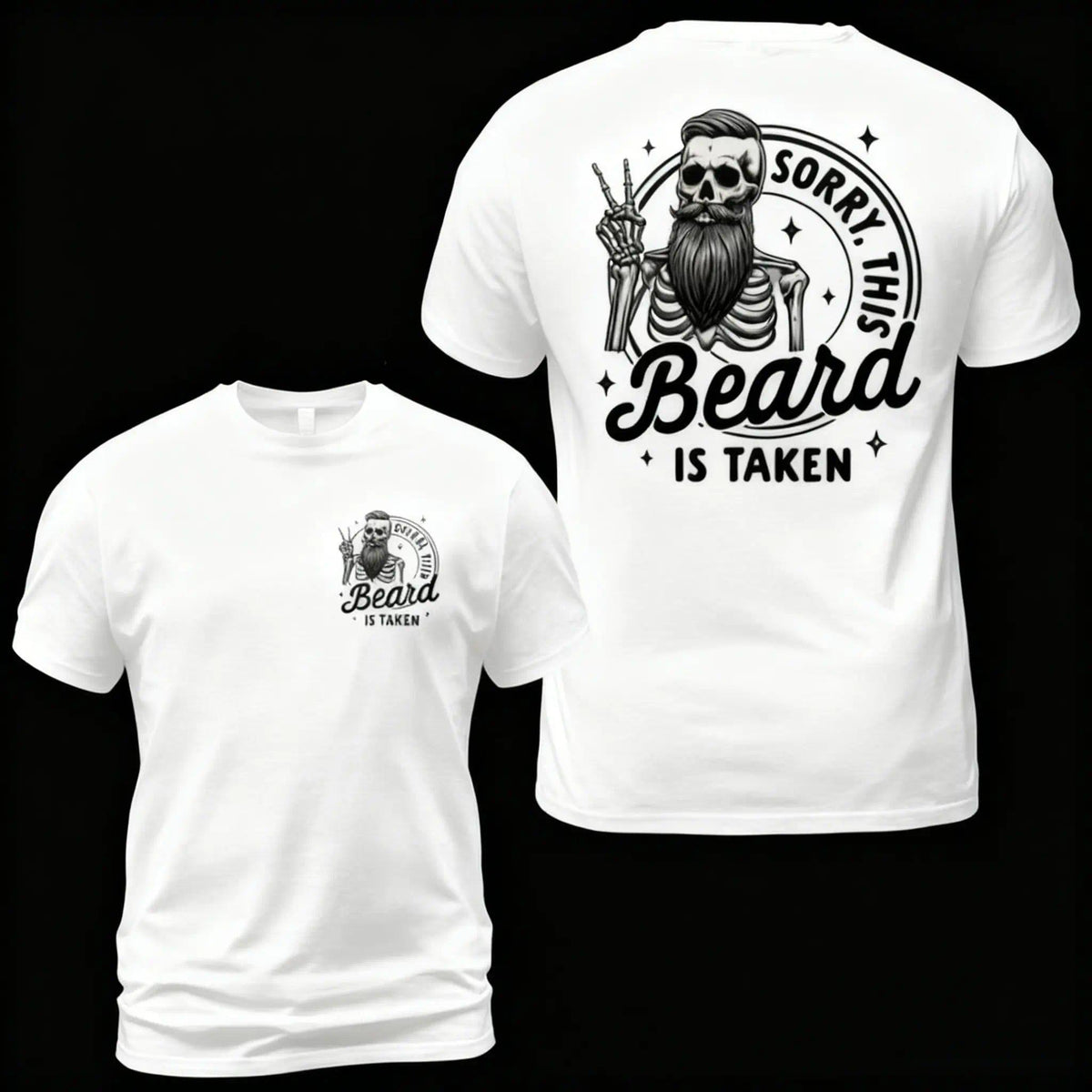Beard Is Taken Funny Facial Hair T-Shirt - Sarcastic Humor product image 11
