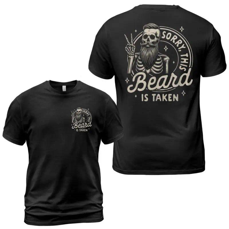 Beard Is Taken Funny Facial Hair T-Shirt - Sarcastic Humor product image 1