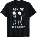 Ask Me If I Griddy Funny Humorous Dance Saying T-Shirt product image 1