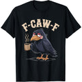 F Caw F Coffee Crow Gothic Raven Funny Halloween T-Shirt product image 1