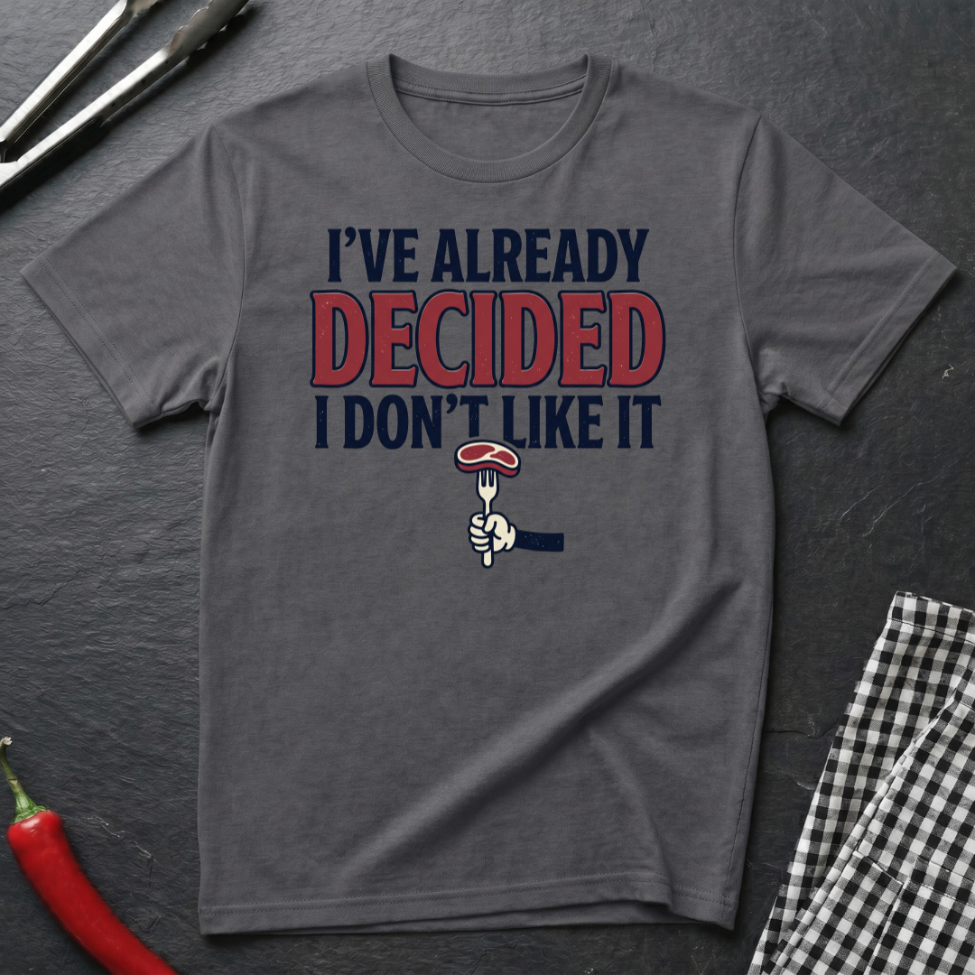 Already Decided T-Shirt product image 1