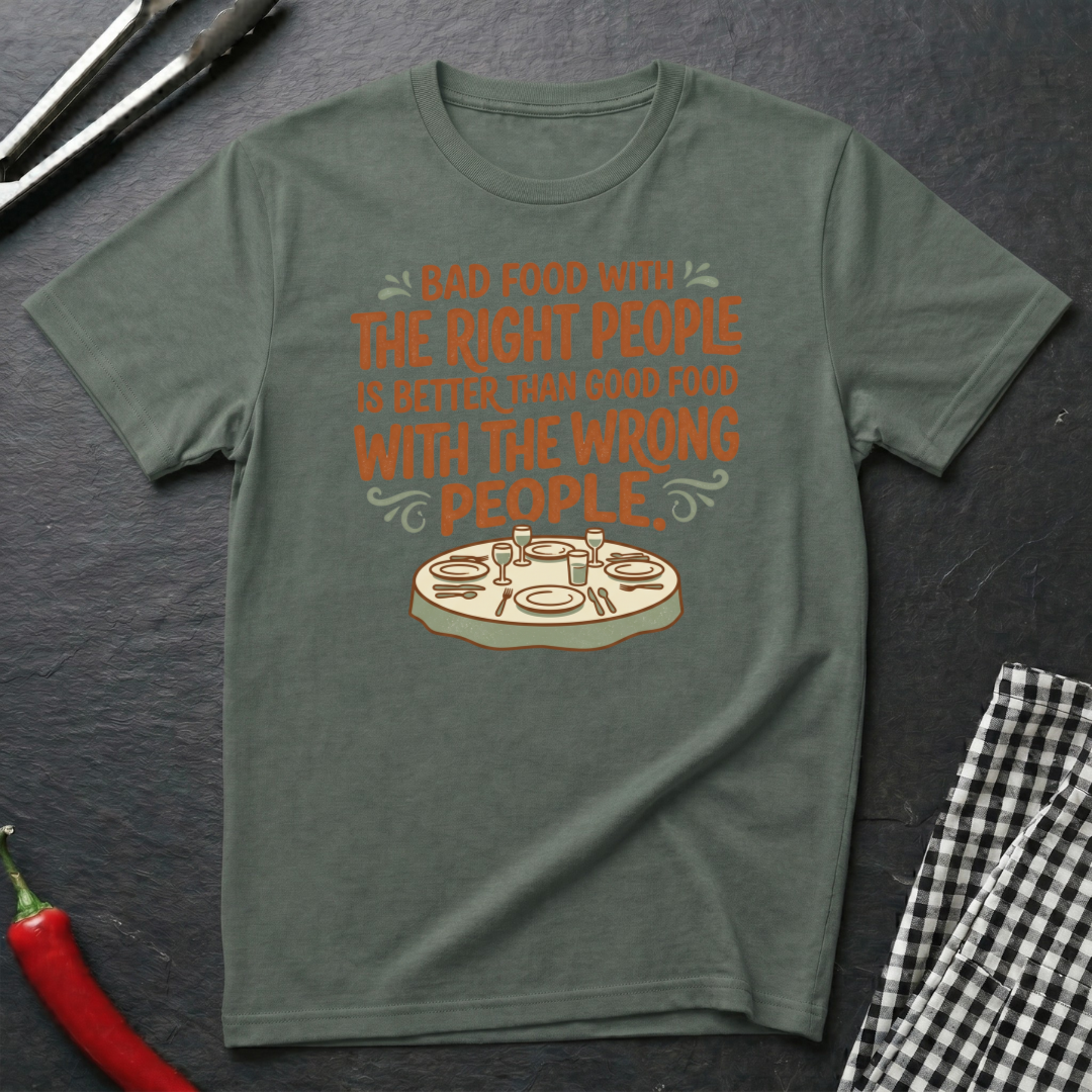 Bad Food With Right People T-Shirt product image 5