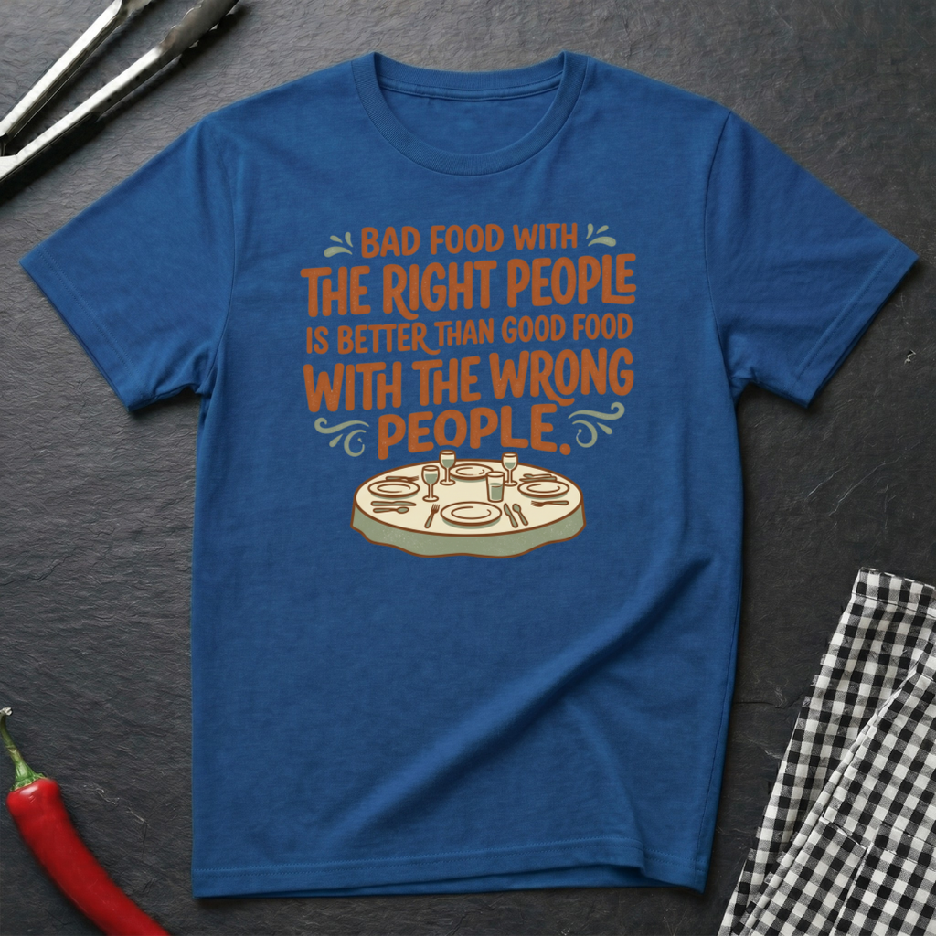 Bad Food With Right People T-Shirt product image 3