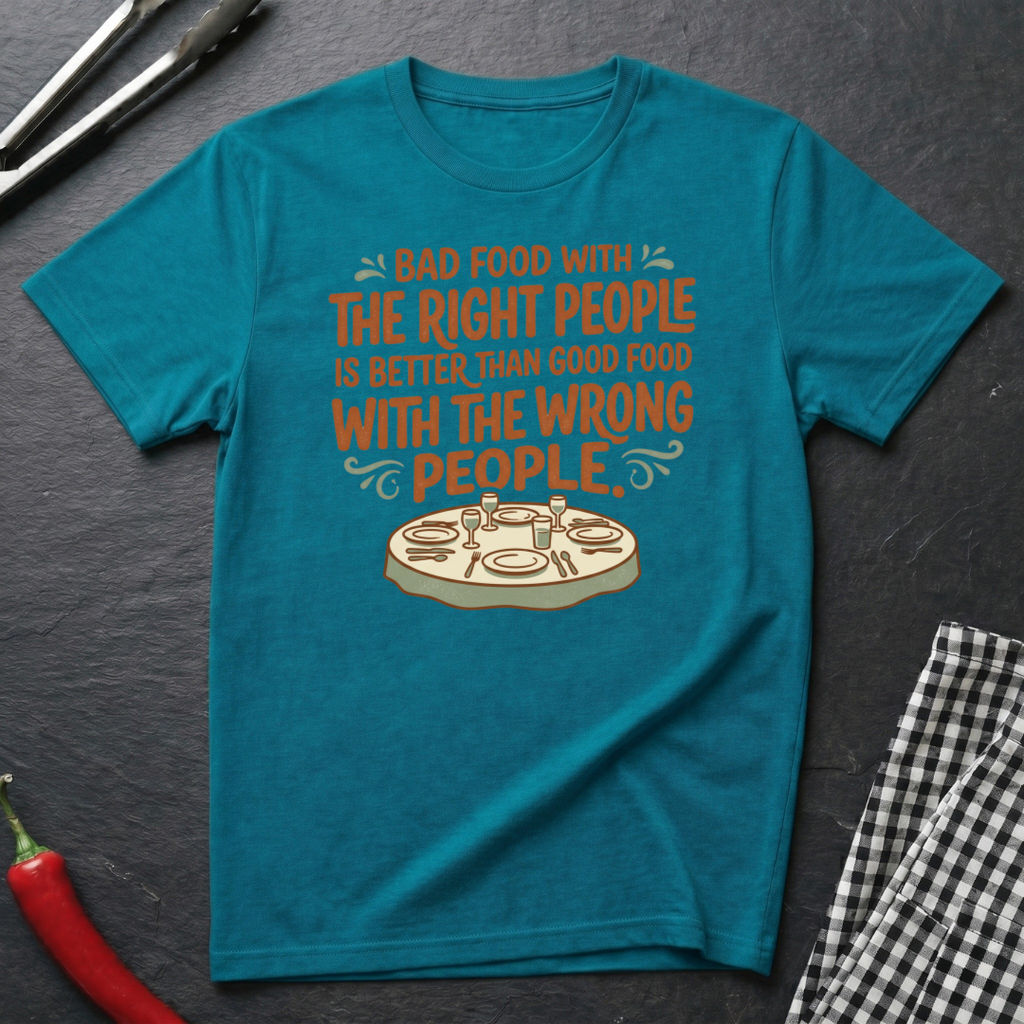 Bad Food With Right People T-Shirt product image 6