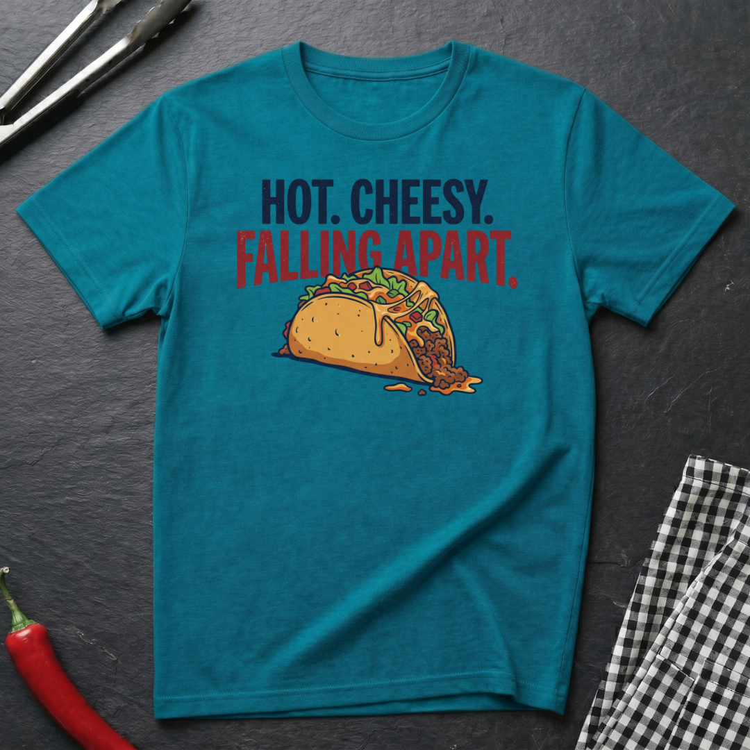Hot. Cheesy. Falling Apart. T-Shirt product image 6