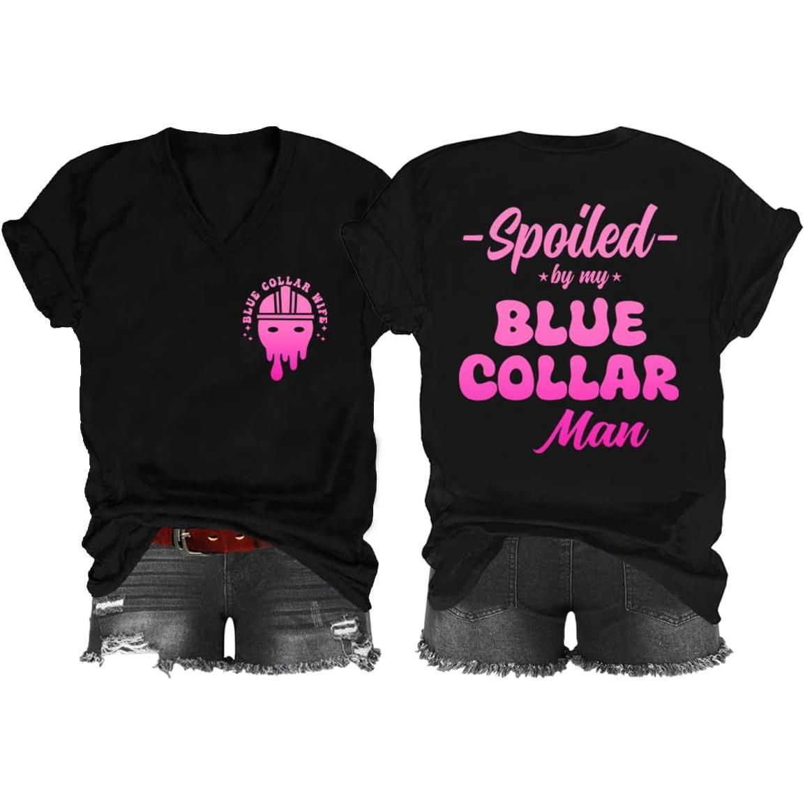 Spoiled by My Blue Collar Man V-Neck T-Shirt - Funny product image 1