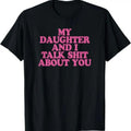 We Talk About You Funny Mother‘s Day T-Shirt, Gift from product image 1