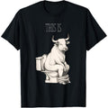 100% Cotton This is Bull, a sat on the toilet, funny T-Shirt product image 1