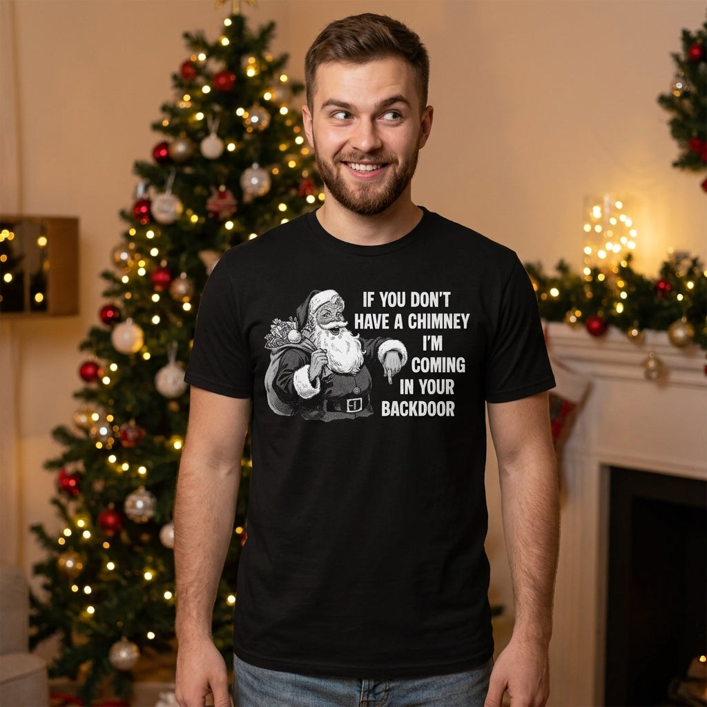 If You Dont Have A Chimney Im Coming In Your Backdoor Men's product image 2