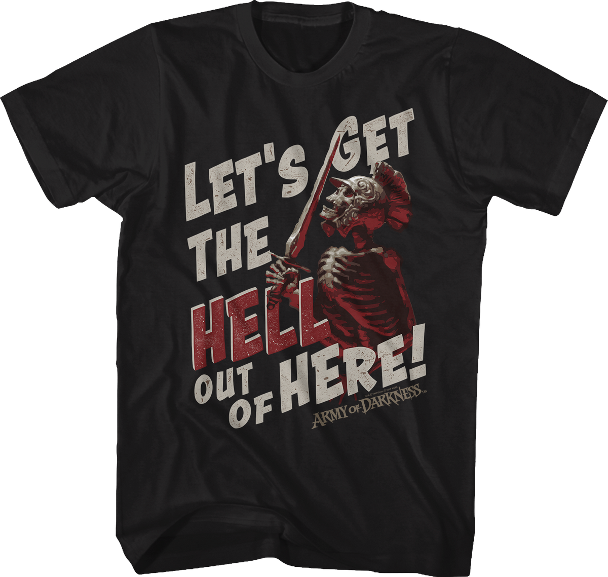 Let's Get The Hell Out Of Here Army Of Darkness T-Shirt product image 1