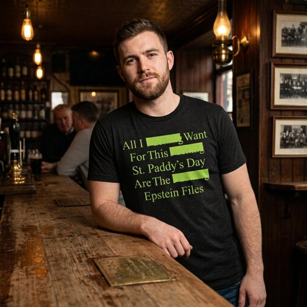 All I Want For St Paddys Day Are The Epstein Files Men's T product image 2