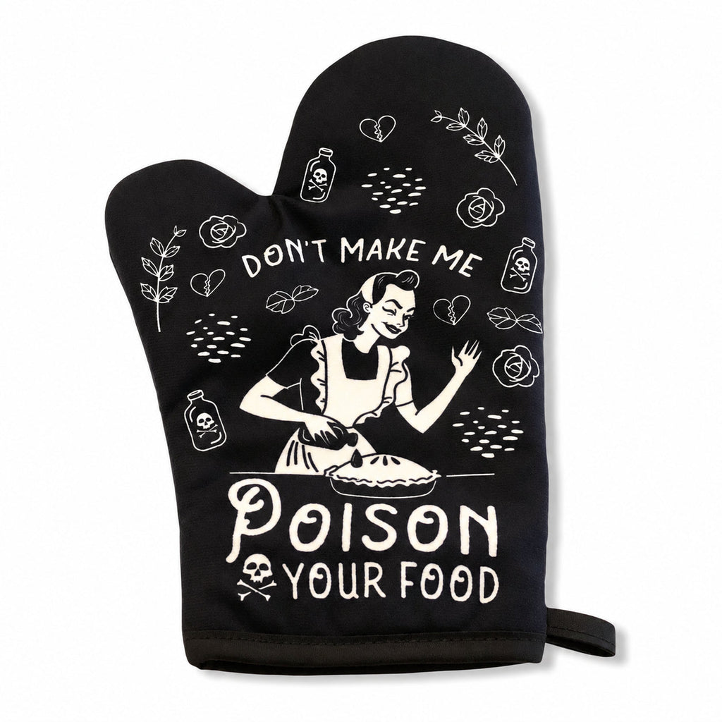 Don't Make Me Poison Your Food Oven Mitt Bakeware