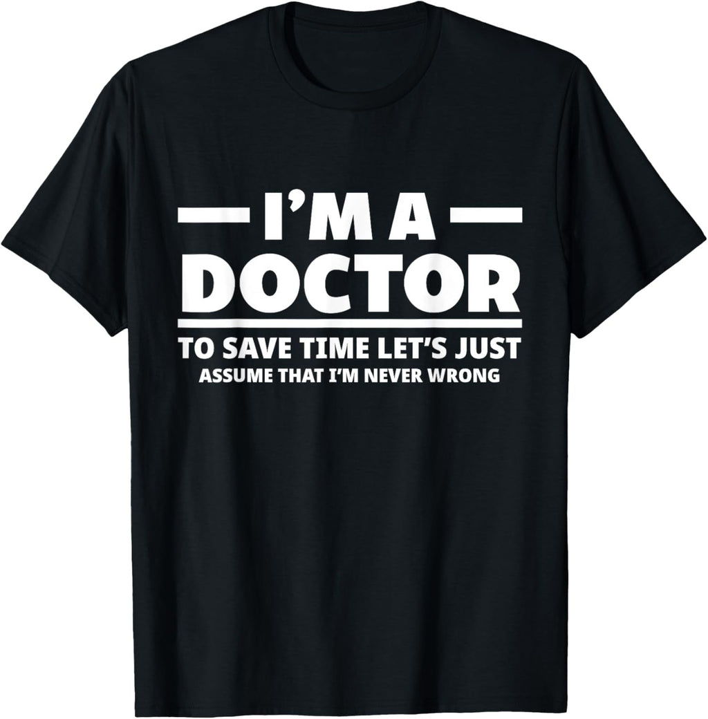 I'm A Doctor Never Wrong Funny Medical Student Unisex product image 1