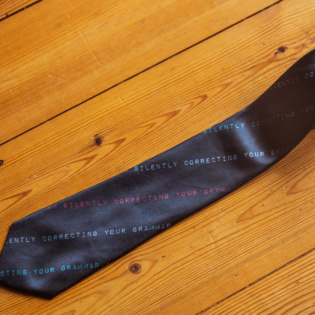 I'm Silently Correcting Your Grammar Tie